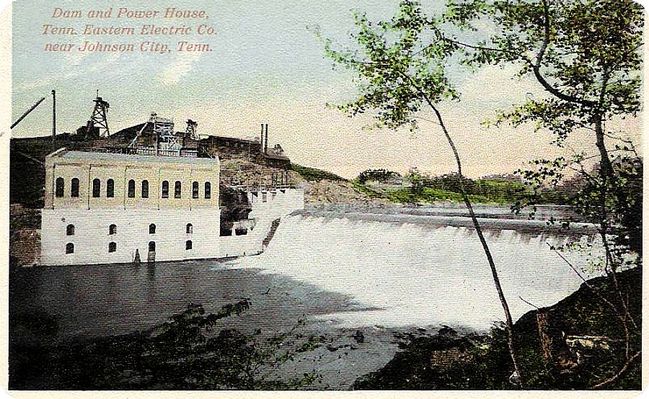 Johnson City - East Tennessee Electric Company
This circa 1910 postcard shows the East Tennessee Electric Company's hydo facility near Johnson City.
