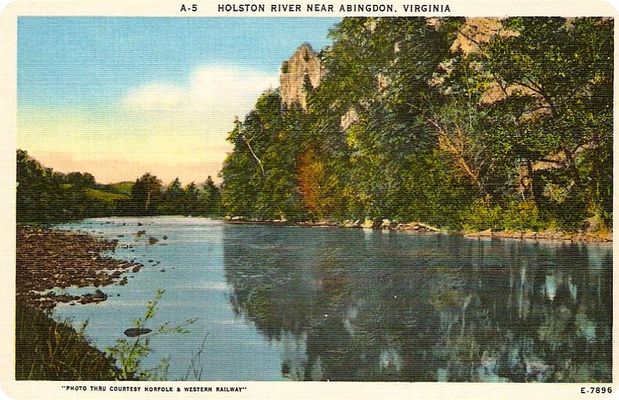 Abingdon - Holston River
This postcard dating from the 1940s shows the Holston River near Abingdon.  The river was absolutely critical in the settlement patterns of Washington County.  You might be interested in [url=http://www.lulu.com/content/115149]The 1782 Washington County, Virginia Tax List[/url]
