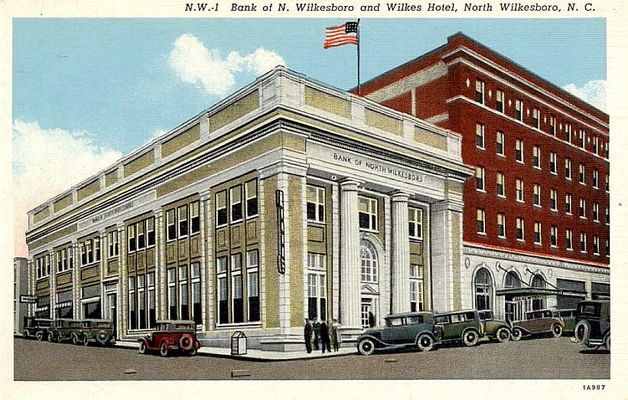 Bank of North Wilkesboro and Hotel Wilkes
This circa 1935 postcard shows the bank and Hotel Wilkes.
