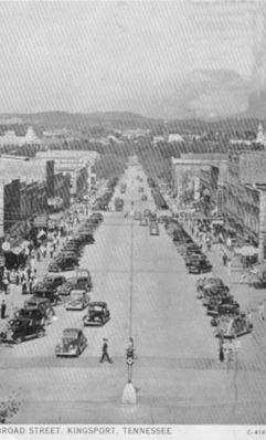 kingsportbroadstreet.jpg
This is from a 1930s postcard.
