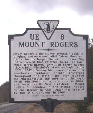 mtrogerssign.jpg
Mount Rogers was called Balsam Mountain by the locals before the powers that be imposed the name Mount Rogers on the place.  Photo by Jeff Weaver, March 2003.
