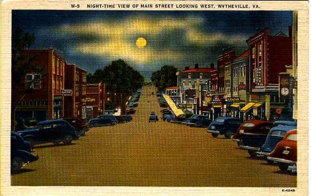 Wytheville - Main Street at Night
This is from a early 1940s postcard.
