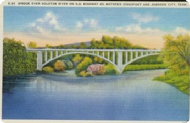 holstonriverbridgekport.jpg
This 1940s postcard shows the bridge over the Holston River on Highway 23 between Kingsport and Johnson City, TN.
