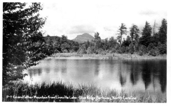 linvillelake.jpg
This is a 1930 photo of Lake Linville in the foreground with Grandfather mountain in the  background.
