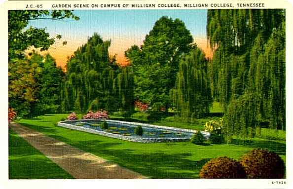 Milligan - Garden on Milligan College Campus
This is from a 1940s postcard.  Click here for their [url=http://www.milligan.edu/]website.[/url]

