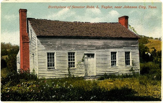 Jonesborough - Robert Taylor Birthplace
This 1907 postcard shows the birthplace of famous Tennessee senator Robert Taylor. 
