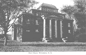 Court House in Wilkesboro, North Carolina, ca. 1911
